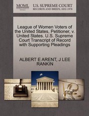 League of Women Voters of the United States, Petitioner, V. United States. U.S. Supreme Court Transcript of Record with Supporting Pleadings