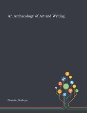 An Archaeology of Art and Writing