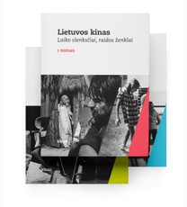 Lietuvos kinas. Laiko slenksčiai, raidos ženklai. 1 tomas