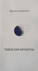 Taškas dar nepadėtas