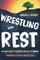 Wrestling with Rest