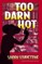 Too Darn Hot