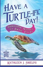Have A Turtle-ific Day!