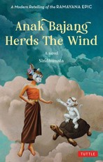Anak Bajang Herds the Wind: A Novel