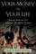 Your Money or Your Life