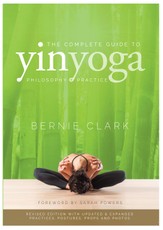 The Complete Guide to Yin Yoga
