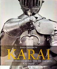 Karai: lemtingi pasaulio mūšiai, vykę per 5000 metų