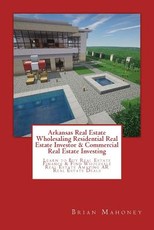 Arkansas Real Estate Wholesaling Residential Real Estate Investor & Commercial Real Estate Investing