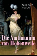 Die Amtmannin von Hohenweile