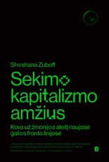 Sekimo kapitalizmo amžius. Kova už žmonijos ateitį naujose galios fronto linijose