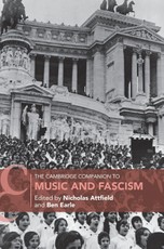 The Cambridge Companion to Music and Fascism