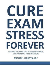 Cure Exam Stress Forever