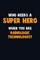 Who Need A SUPER HERO, When You Are Radiologic technologist