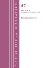 Code of Federal Regulations, Title 47 Telecommunications 20-39, Revised as of October 1, 2022