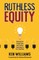 Ruthless Equity