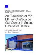 An Evaluation of the Military Onesource Call Center in Select Groups of Callers