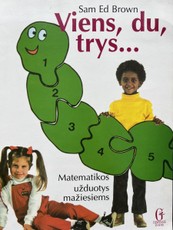 Viens, du, trys... Matematikos užduotys mažiesiems