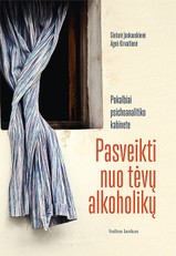 Pasveikti nuo tėvų alkoholikų: pokalbiai psichoanalitiko kabinete