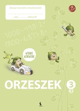 ORZESZEK. Trzecy zeszyt ćwiczeń z matematyki dla klasy III (ŠOK)