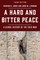 A Hard and Bitter Peace