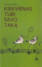 Kiekvienas turi savo taką