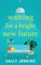 Waiting for a Bright New Future