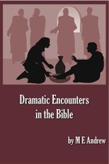 Dramatic Encounters in the Bible
