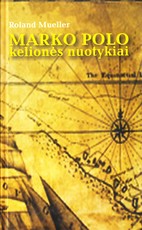 Marko Polo kelionės nuotykiai