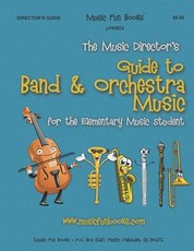 The Music Director's Guide to Band & Orchestra Music