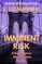 Imminent Risk