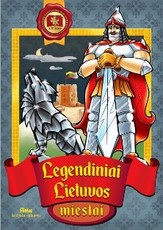 Legendiniai Lietuvos miestai