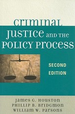 Criminal Justice and the Policy Process, Second Edition