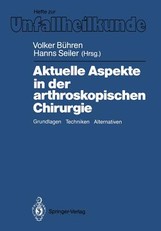 Aktuelle Aspekte in Der Arthroskopischen Chirurgie