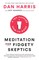 Meditation for Fidgety Skeptics