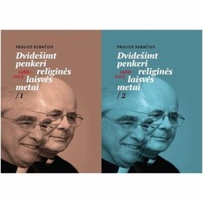 Dvidešimt penkeri religinės laisvės metai, 1988-2013: krikščionys Lietuvos visuomenėje po Atgimimo