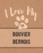 I Love My Bouvier Bernois