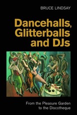 Dancehalls, Glitterballs and Djs
