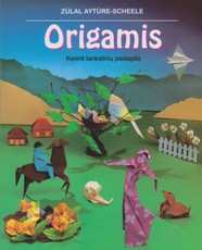 Origamis. Kerinti lankstinių paslaptis