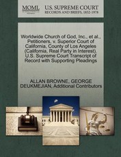 Worldwide Church of God, Inc., et al., Petitioners, V. Superior Court of California, County of Los Angeles (California, Real Party in Interest). U.S. Supreme Court Transcript of Record with Supporting Pleadings
