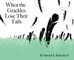 When the Grackles Lose Their Tails
