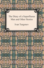 The Diary of a Superfluous Man and Other Stories