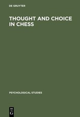 Thought and Choice in Chess