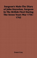 Surgeon's Mate-The Diary of John Knyveton, Surgeon in the British Fleet During the Seven Years War 1756-1762
