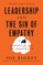 The Sin of Empathy: Compassion and Its Counterfeits