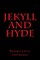Jekyll and Hyde