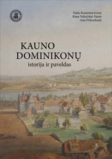 Kauno dominikonų istorija ir paveldas
