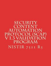 Security Content Automation Protocol (SCAP) V 1.3 Validation Program