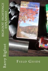 Bigfoot Sightings Explained Field Guide