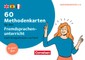 60 Methodenkarten für den Fremdsprachenunterricht - Nach Kompetenzen sortiert