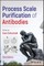 Process Scale Purification of Antibodies